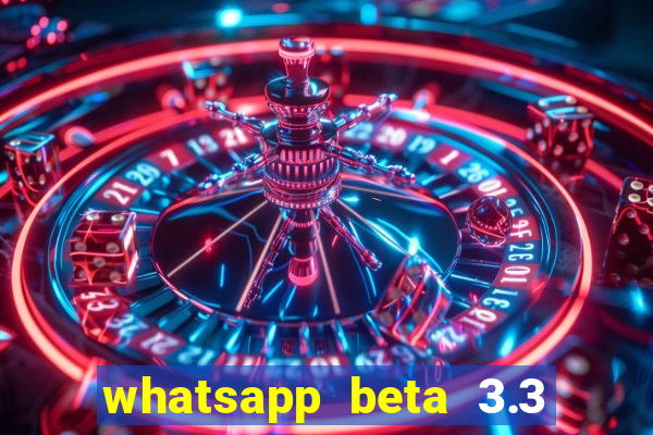 whatsapp beta 3.3 10 instalar